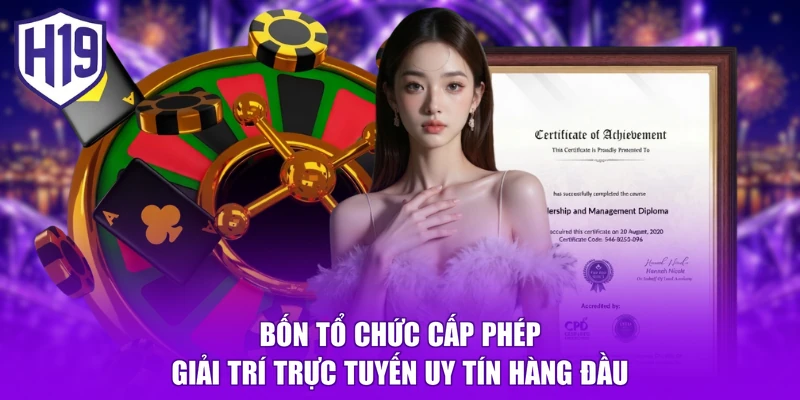 Bốn tổ chức cấp phép giải trí trực tuyến uy tín hàng đầu