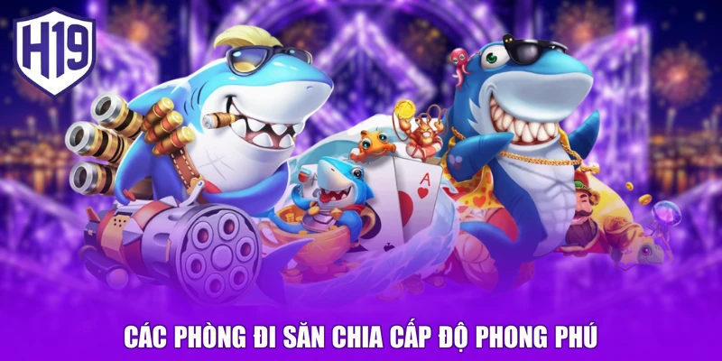Các phòng đi săn chia cấp độ phong phú