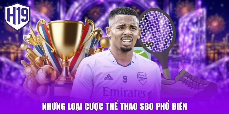 Những loại cược thể thao SBO phổ biến