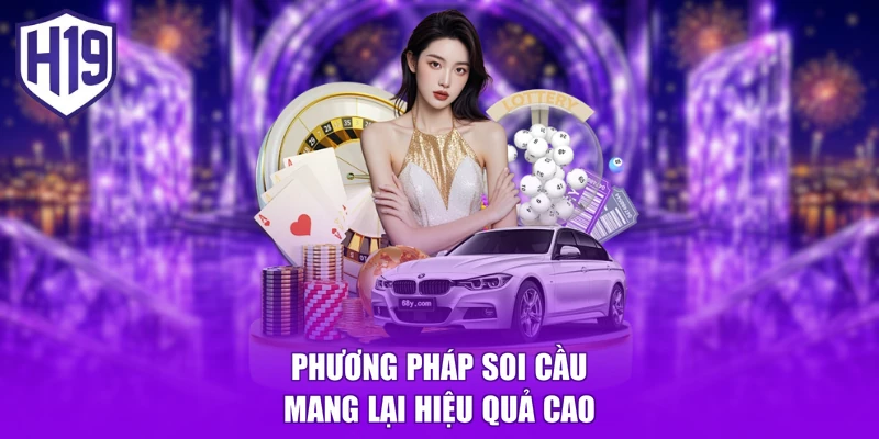 Phương pháp soi cầu mang lại hiệu quả cao
