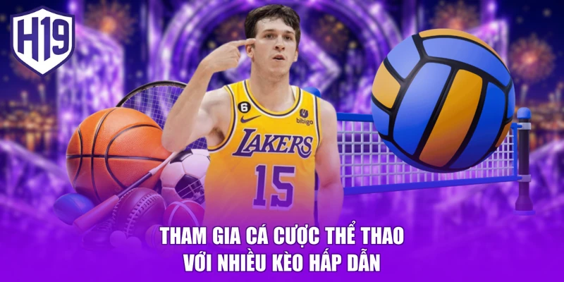 Tham gia cá cược thể thao với nhiều kèo hấp dẫn