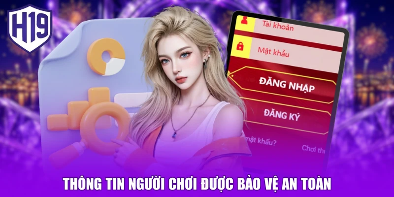 Thông tin người chơi được bảo vệ an toàn